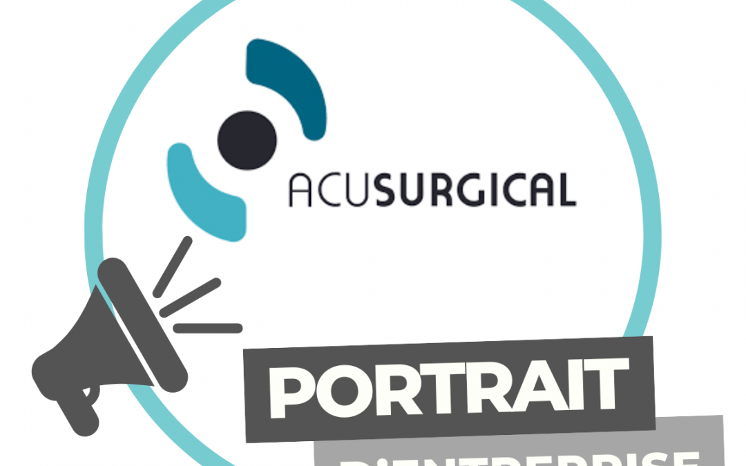 Portrait d’entreprise  | AcuSurgical