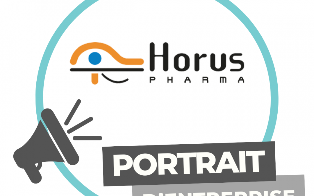 Portrait d’entreprise | Horus Pharma